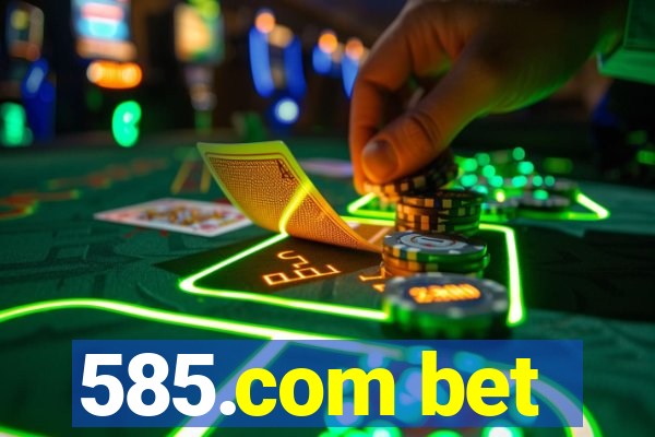 585.com bet